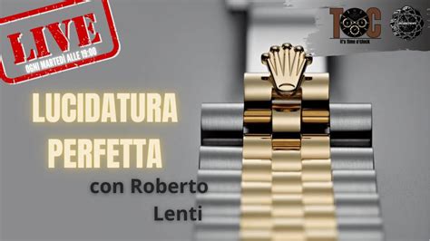 revisioni rolex conviene farlo lucidare|La lucidatura Rolex PERFETTA con Roberto Lenti – TOC.